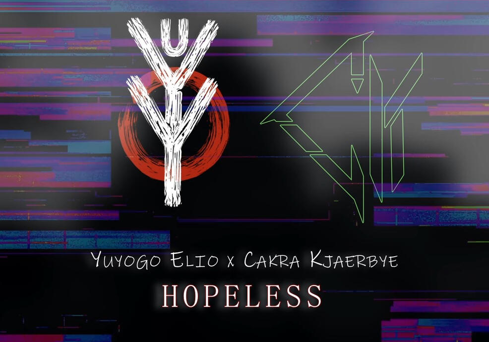 Yuyogo Elio x Cakra Kjaerbye - Hopeless (Produced, BGM)